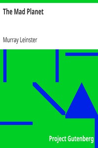 The Mad Planet by Murray Leinster