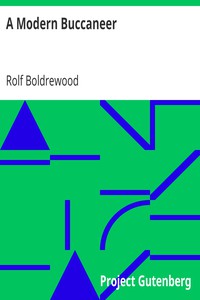 A Modern Buccaneer by Rolf Boldrewood