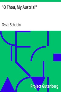 "O Thou, My Austria!" by Ossip Schubin