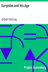 Euripides and His Age by Gilbert Murray