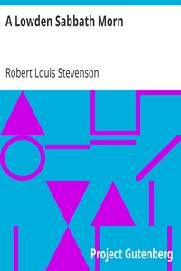 A Lowden Sabbath Morn by Robert Louis Stevenson