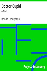 Doctor Cupid: A Novel by Rhoda Broughton