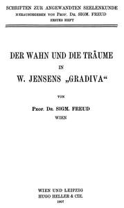 Der Wahn und die Träume in W. Jensens »Gradiva« by Sigmund Freud