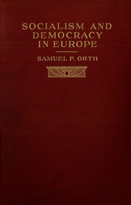 Socialism and Democracy in Europe by Samuel Peter Orth