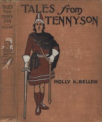 Tales from Tennyson by Baron Alfred Tennyson Tennyson