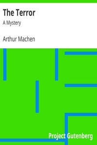 The Terror: A Mystery by Arthur Machen