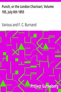 Punch, or the London Charivari, Volume 105, July 8th 1893 by Various