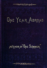 One Year Abroad by Blanche Willis Howard