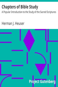 Chapters of Bible Study by Herman J. Heuser