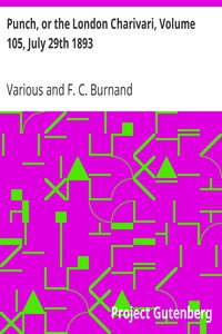 Punch, or the London Charivari, Volume 105, July 29th 1893 by Various