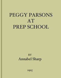 Peggy Parsons at Prep School by Annabel Sharp