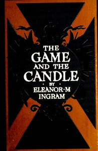 The Game and the Candle by Eleanor M. Ingram