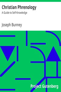 Christian Phrenology: A Guide to Self-Knowledge by Joseph Bunney