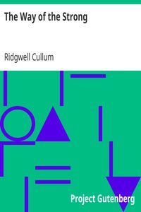 The Way of the Strong by Ridgwell Cullum