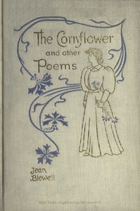 The Cornflower, and Other Poems by Jean Blewett