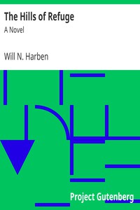 The Hills of Refuge: A Novel by Will N. Harben