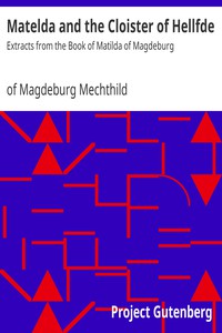 Matelda and the Cloister of Hellfde by of Magdeburg Mechthild