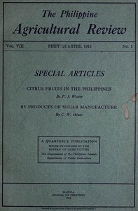 The Philippine Agricultural Review. Vol. VIII, First Quarter, 1915 No. 1 by Various