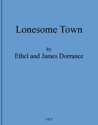 Lonesome Town by E. S. Dorrance and James French Dorrance