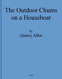 The Outdoor Chums on a Houseboat; Or, The Rivals of the Mississippi by Quincy Allen