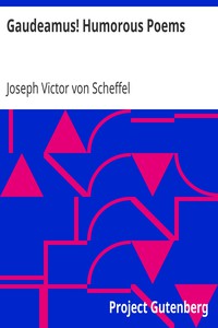 Gaudeamus! Humorous Poems by Joseph Victor von Scheffel