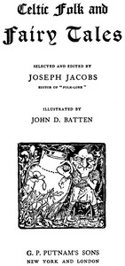 Celtic Folk and Fairy Tales by Joseph Jacobs and John Dickson Batten