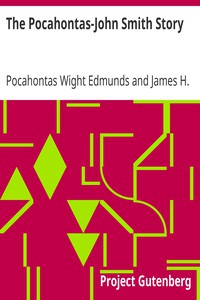 The Pocahontas-John Smith Story by Pocahontas Wight Edmunds