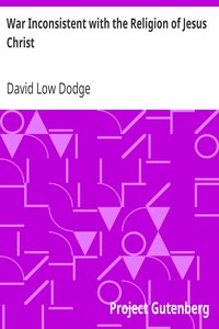 War Inconsistent with the Religion of Jesus Christ by David Low Dodge