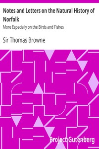 Notes and Letters on the Natural History of Norfolk by Sir Thomas Browne