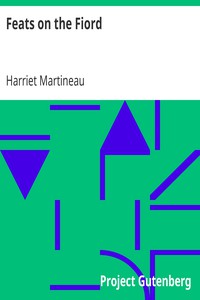 Feats on the Fiord by Harriet Martineau