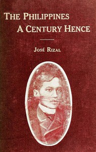 The Philippines a Century Hence by José Rizal