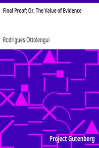 Final Proof; Or, The Value of Evidence by Rodrigues Ottolengui