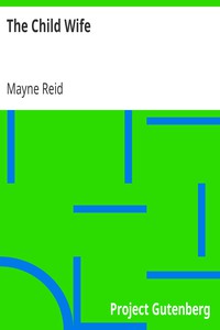 The Child Wife by Mayne Reid