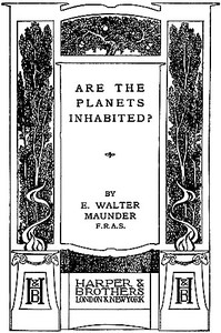 Are the Planets Inhabited? by E. Walter Maunder