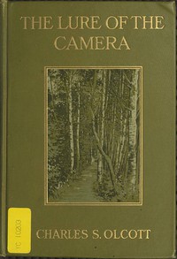 The Lure of the Camera by Charles S. Olcott