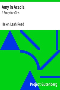 Amy in Acadia: A Story for Girls by Helen Leah Reed