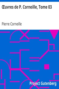 Œuvres de P. Corneille, Tome 03 by Pierre Corneille