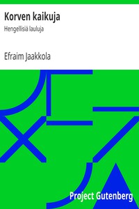 Korven kaikuja: Hengellisiä lauluja by Efraim Jaakkola