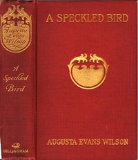 A Speckled Bird by Augusta J. Evans