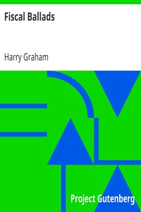 Fiscal Ballads by Harry Graham