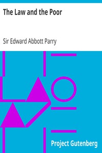 The Law and the Poor by Sir Edward Abbott Parry