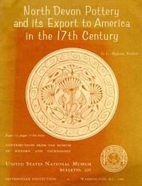 North Devon Pottery and Its Export to America in the 17th Century by Watkins