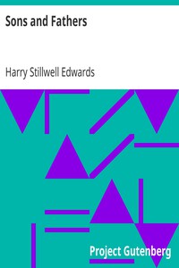 Sons and Fathers by Harry Stillwell Edwards