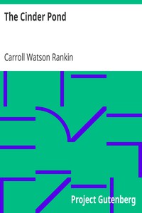 The Cinder Pond by Carroll Watson Rankin