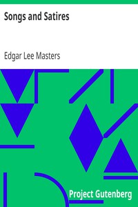 Songs and Satires by Edgar Lee Masters