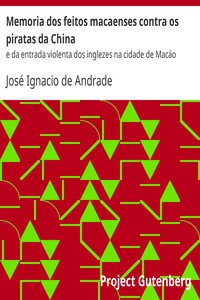 Memoria dos feitos macaenses contra os piratas da China by José Ignacio de Andrade