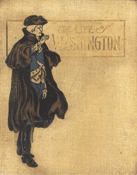 The Life of George Washington. In Words of One Syllable by Josephine Pollard