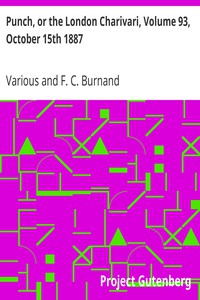Punch, or the London Charivari, Volume 93, October 15th 1887 by Various