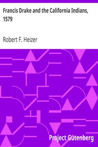 Francis Drake and the California Indians, 1579 by Robert F. Heizer