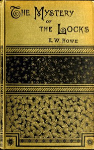 The Mystery of the Locks by E. W. Howe